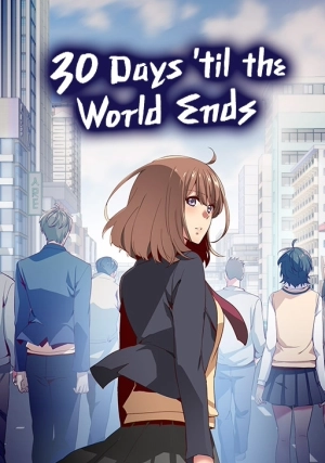 30 Days 'til the World Ends