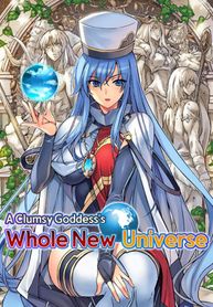 A Clumsy Goddess’s Whole New Universe