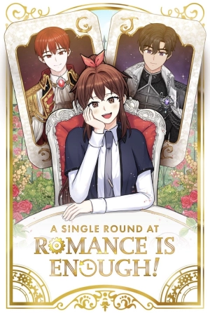 A Single Round at Romance is Enough!