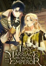 A Tipsy Marriage Proposal for the Emperor
