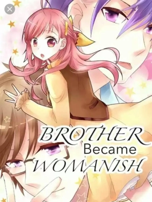 Brother Became Womanish