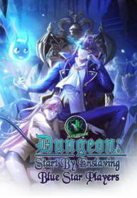 Dungeon: Start By Enslaving Blue Star Players