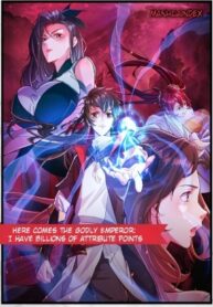 Here Comes the Godly Emperor: I Have Billions of Attribute Points