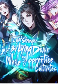 I Get Stronger Just by Lying down while My Apprentice Cultivates
