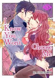 I Know You Won’t Choose Me