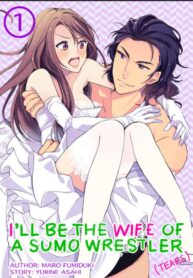 I’ll Be the Wife of a Sumo Wrestler (Tears)