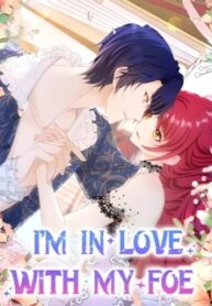 I’m in Love with My Foe