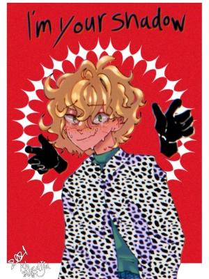 I'm your shadow!