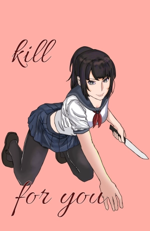 Kill for you
