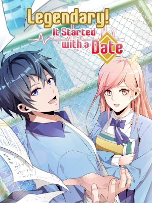 Legendary! It Started with a Date