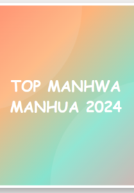 List Top Manhwa – Top Manhua – Top Manga 2024