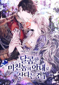 Living As A Madman’s Sweet Wife