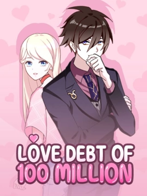 Love debt 100 million 