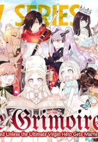 Love Grimoire ~The World Is Doomed Unless the Ultimate Virgin Hero Gets Married~