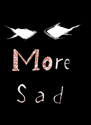 More Sad