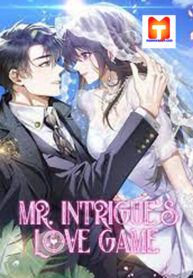 Mr. Intrigue’s Love Game