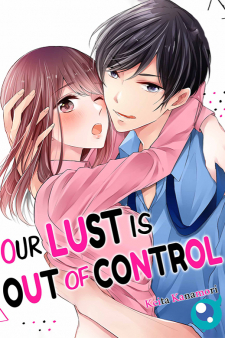 Our Lust Is Out Of Control