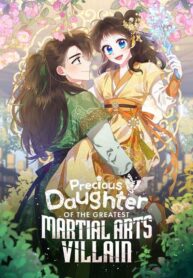 Precious Daughter of the Greatest Martial Arts Villain