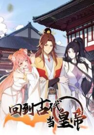 Return to the Ancient Times as an Emperor