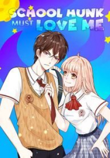 School Hunk Must Love Me