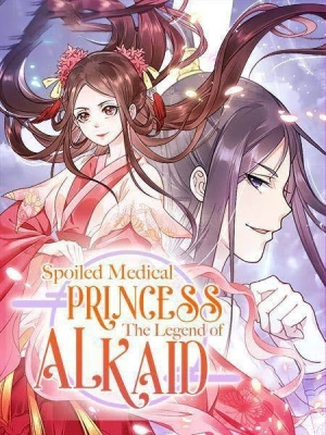 Spoiled Medical Princess: The Legend of Alkaid