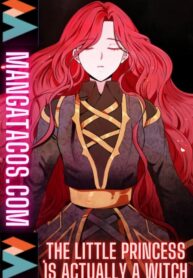 The Little Princess is Actually a Witch