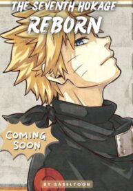 The seventh hokage Reborn !