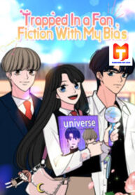 Trapped in a Fan Fiction With My Bias