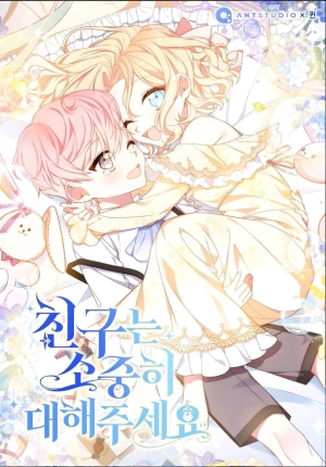 Treat your friend with respect