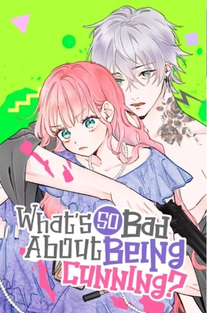 what’s so bad about being cunning?