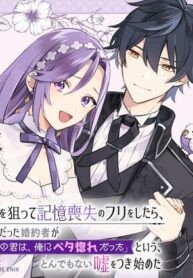 When I Faked Amnesia to Break off My Engagement, My Fiancé Casually Told Me a Ridiculous Lie – “You Were in Love With Me Before You Lost Your Memory”